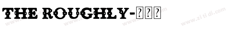 The Roughly字体转换 The Roughly字体转换
